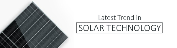 Latest Trend in Solar Technology Solar Chronicle